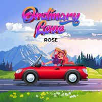 Rose - Ordinary Love