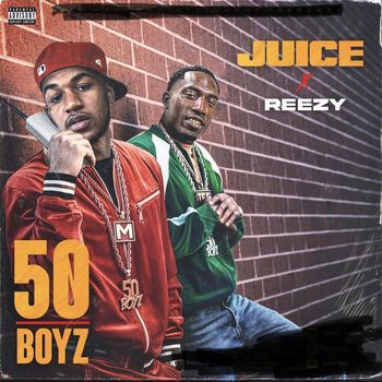 Juice - 50 Boyz (Explicit)