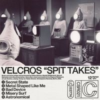 VELCROS - Spit Takes