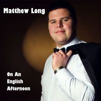 Matthew Long - On An English Afternoon