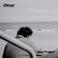 Ben Waller - Over