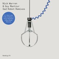 Nick Warren & Guy Mantzur - Sad Robot (Remixes)