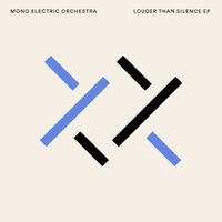 Mono Electric Orchestra - Louder Than Silence
