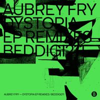 Aubrey Fry - Dystopia Remixes