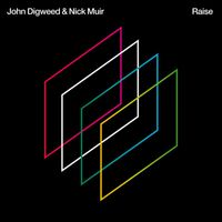 John Digweed & Nick Muir - Raise