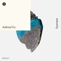 Aubrey Fry - Dystopia