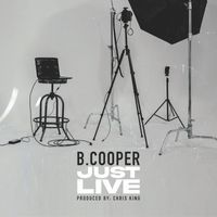 B. Cooper - Just Live