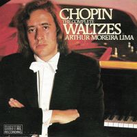 Arthur Moreira Lima - Chopin: The Complete Waltzes