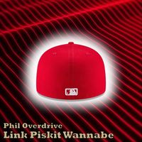 Phil Overdrive - Link Piskit Wannabe