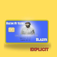Blazer - Making My Riches (Explicit)