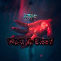 EJ Robinson - Flesh and Blood (Explicit)