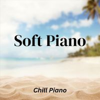 Chill Piano - Soft Piano