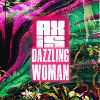 Axis - Dazzling Woman (Explicit)