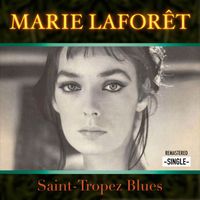Marie Laforêt - Saint-Tropez Blues (Remastered)