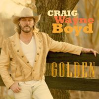 Craig Wayne Boyd - Golden