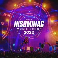 Insomniac Music Group - Best of Insomniac Music Group: 2022 (Explicit)