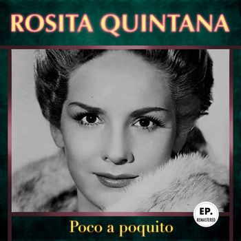 Rosita Quintana - Poco a poquito (Remastered)