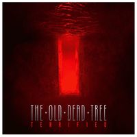 The Old Dead Tree - Terrified