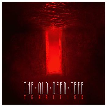 The Old Dead Tree - Terrified
