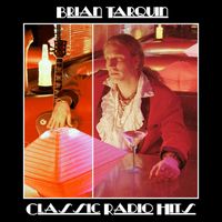 Brian Tarquin - Classic Radio Hits