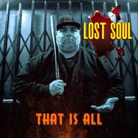 Lost Soul - That Is All (Interlude) (Explicit)