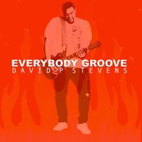 David P Stevens - Everybody Groove
