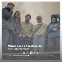 Vision - Vision Live at Waterside
