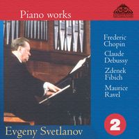 Evgeny Svetlanov - Piano Works. Frederic Chopin, Claude Debussy, Zdenek Fibich, Maurice Ravel (Part 2)
