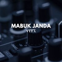 Vita - MABUK JANDA
