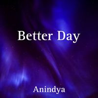Anindya - Better Day