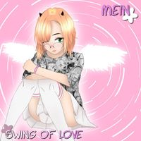 Mein - Swing of Love (Explicit)