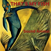 Sound Animal - That's My Fish