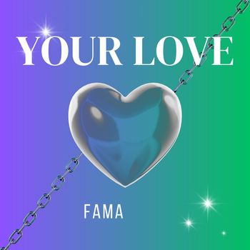 Fama - Your Love