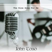 John Toso - The Nice Song For Me (Explicit)