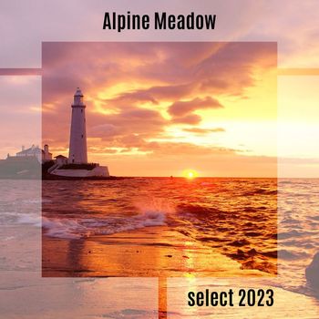 Various Artists - Alpine Meadow Select 2023