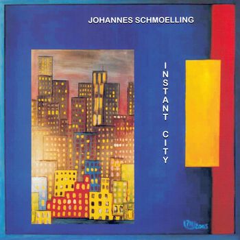 Johannes Schmoelling - Instant City