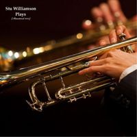 Stu Williamson - Stu Williamson Plays (Remastered 2023)