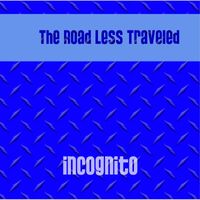Incognito - The Road Less Traveled