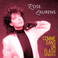 Rose Laurens - Comme Dans Un Flash (Remixes)