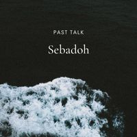 Sebadoh - Past Talk