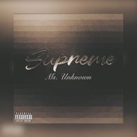 Supreme - Ms. Unknown (Explicit)