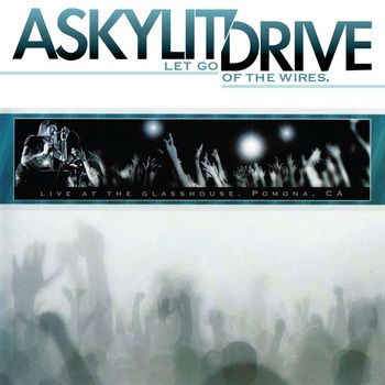 A Skylit Drive - Wires...And The Concept Of Breathing - Live at The Glasshouse (Explicit)