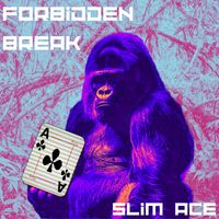 Slimace - Forbidden Break