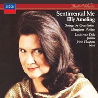 Elly Ameling, Louis van Dijk, John Clayton - Sentimental Me (Elly Ameling – The Philips Recitals, Vol. 25)
