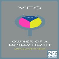 Yes - Owner of a Lonely Heart (Luca Olivotto Remix)