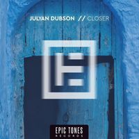 Julyan Dubson - Closer