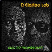 D EleKtro Lab - EleKtro Freundschaft