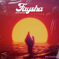 Faysha - High On Your Vibe