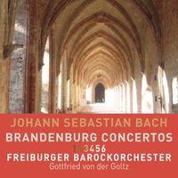 Freiburger Barockorchester - Bach: Brandenburg Concertos – Freiburger Barockorchester