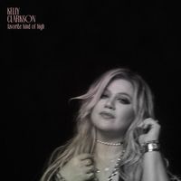Kelly Clarkson - favorite kind of high